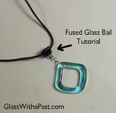 Fused Glass Bail Tutorial
